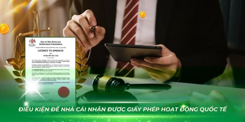 Điều kiện để nhà cái nhận được giấy phép hoạt động quốc tế